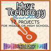 Music Technology Curriculum: 12 Project Ideas for Middle or High School Digital Resources
